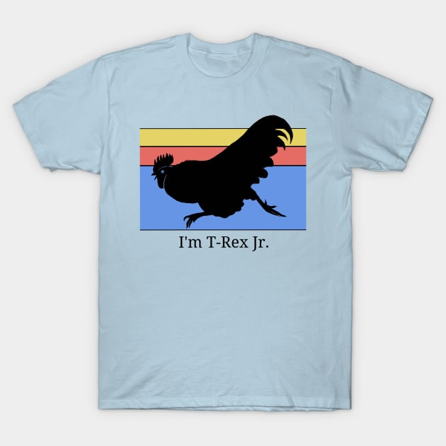 Rooster claims himself to be T Rex Jr T-Shirt by Stairstone